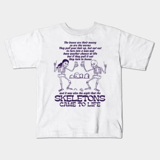 The Night That The Skeletons Came To Life Kids T-Shirt